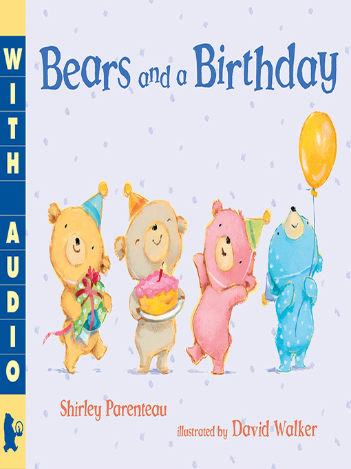 Title details for Bears and a Birthday by Shirley Parenteau - Available